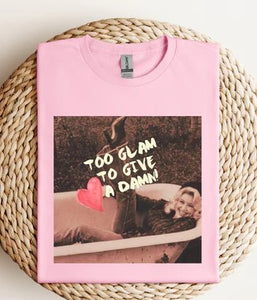 "Too Glam to Give a Damn" Dolly Tee