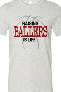 "Raising Ballers is Life" Tee
