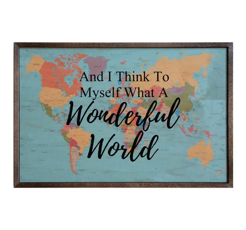 "What A Wonderful World" Wooden Sign