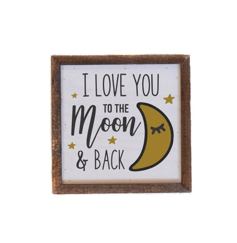 "I Love You to the Moon & Back" Wooden Sign