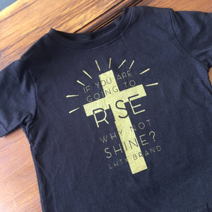 "If You Are Going To Rise" Kids Tee